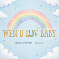 WEN U LUV Baby — Onesie (Rainbow)