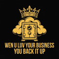 Wen U Luv Your Business You Back It Up design