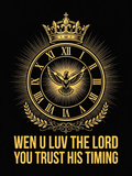 Wen U Luv The Lord You Trust His Timing design