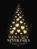 Wen U Luv Never Fails design with ascending hearts
