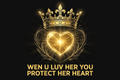 Wen U Luv Her You Protect Her Heart design
