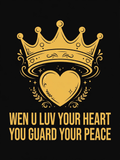 Wen U Luv Your Heart You Guard Your Peace design