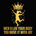 Wen U Luv Your Body You Move It With Joy design