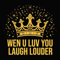Wen U Luv You Laugh Louder design