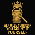 Wen U Luv Your Coin You Count It Yourself design