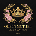 WENULUV Queen Mother Mug – Mother’s Day