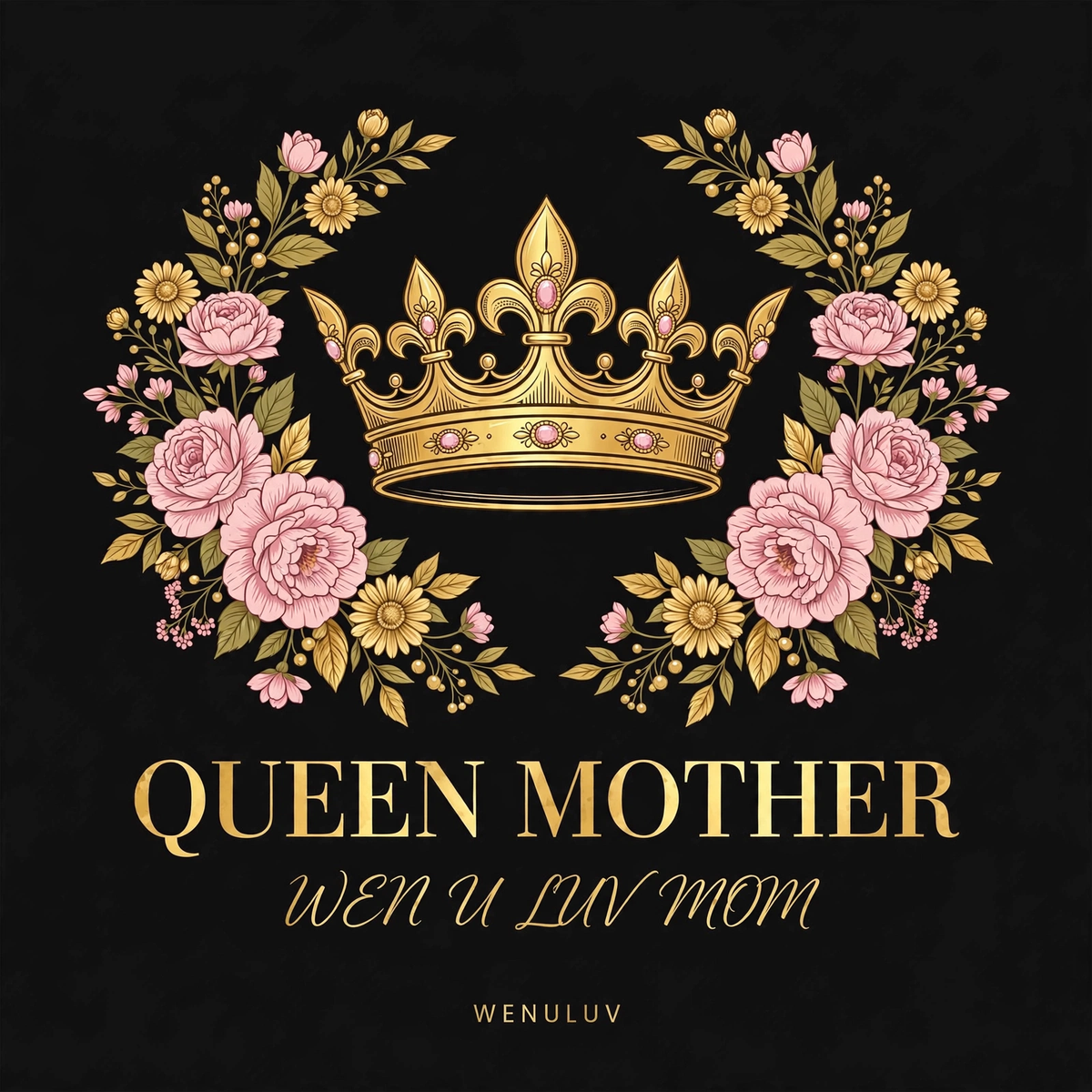 WENULUV Queen Mother Mug – Mother’s Day