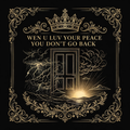 Wen U Luv Your Peace You Don't Go Back Tee