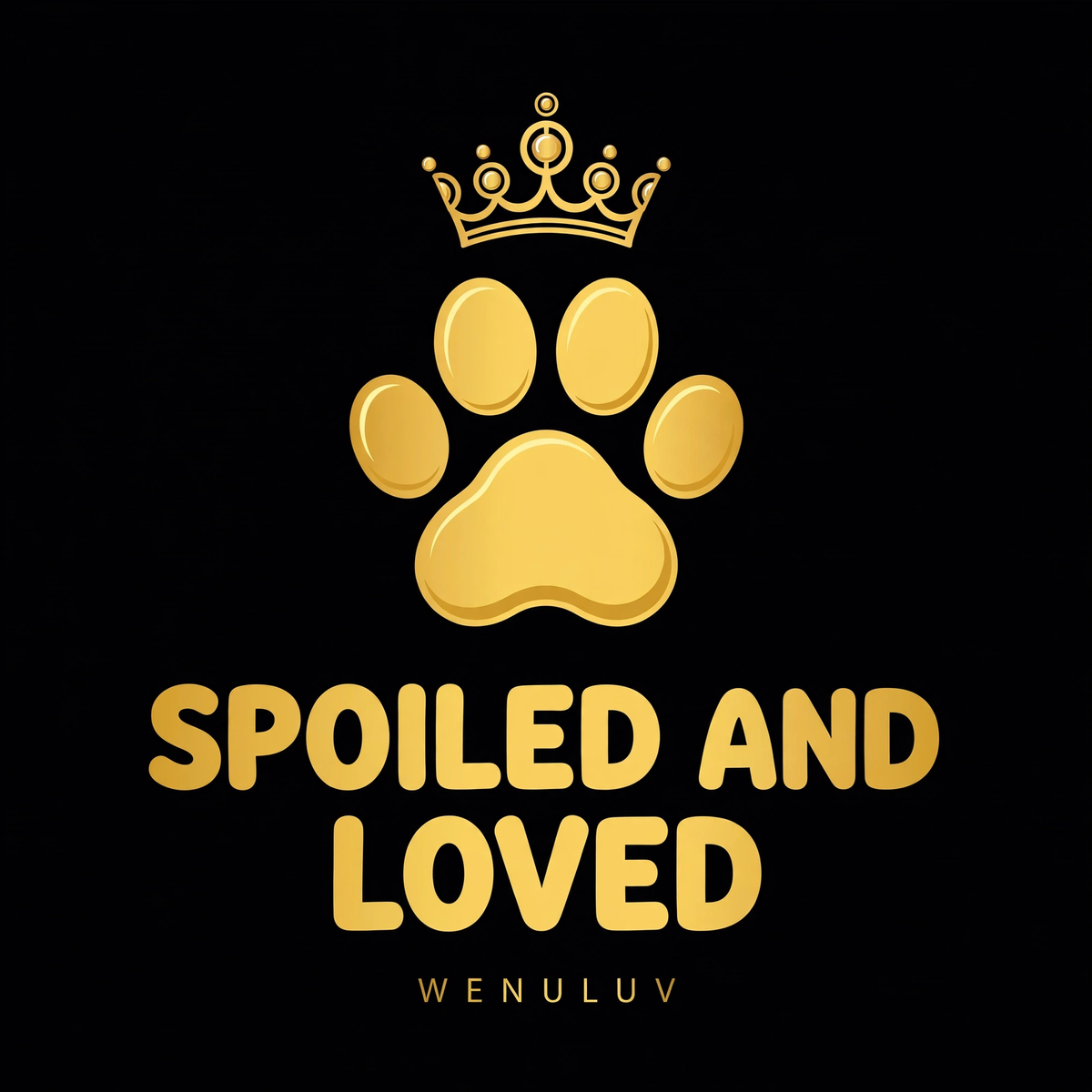 WENULUV Spoiled and Loved pet design