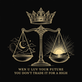 Wen U Luv Your Future You Don't Trade It For A High Tee