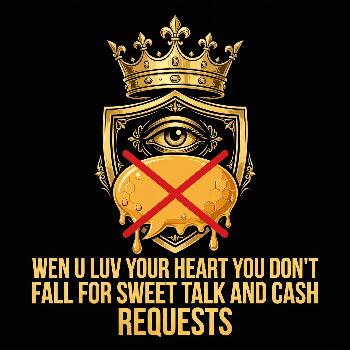 Wen U Luv Your Heart You Don’T Fall For Sweet Talk And Cash Requests design