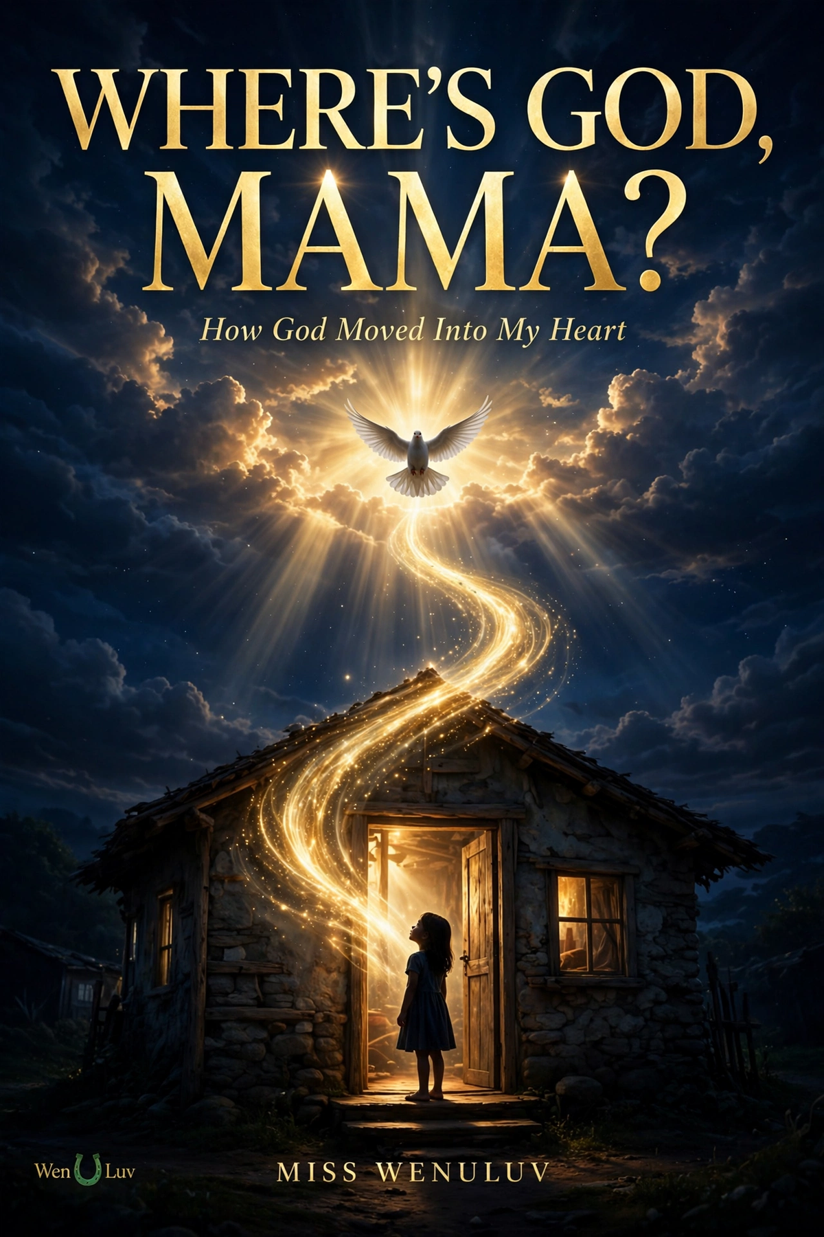 WHERE'S GOD, MAMA? - Testimony Book by Miss Wenuluv (Digital PDF)